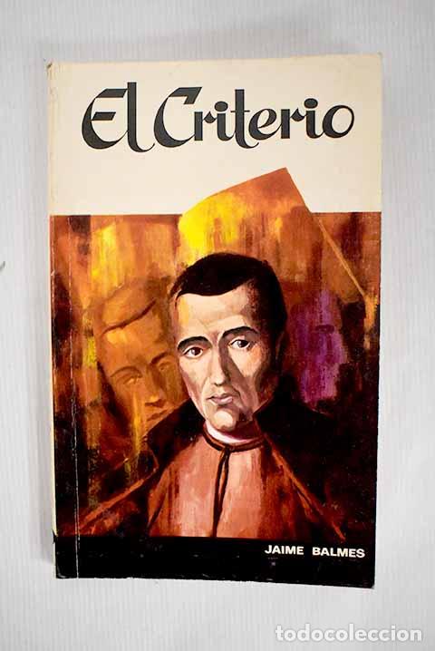 Libros: El criterio: Balmes, Jaime.- Balmes, Jaime - Foto 1