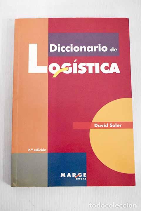 Libros: Diccionario de log&iacute;stica.- Soler, David - Foto 1