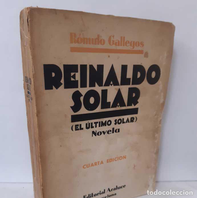 Libros: REINALDO SOLAR (EL &Uacute;LTIMO SOLAR). R&Oacute;MULO GALLEGOS. Casa editorial Araluce. 1937 - Foto 1