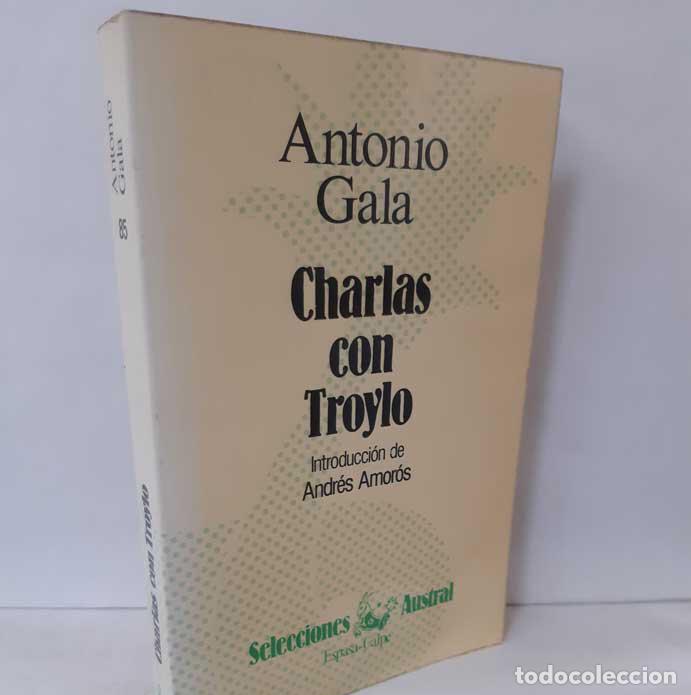 Libros: CHARLAS CON TROYLO - GALA, ANTONIO - Foto 1