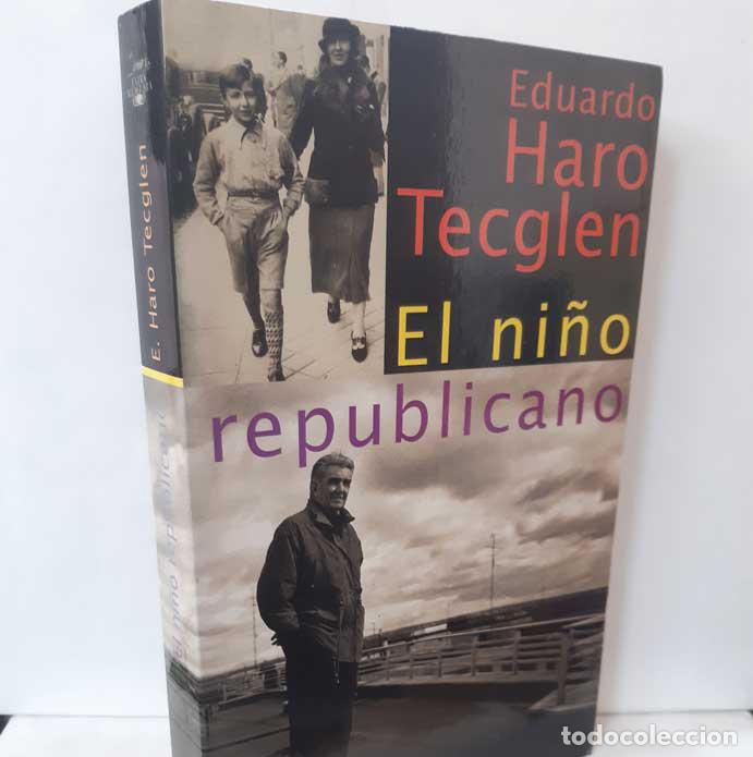 Libros: EL NI&Ntilde;O REPUBLICANO - HARO TECGLEN, EDUARDO - Foto 1