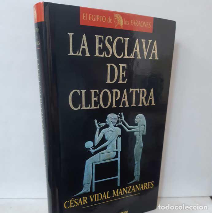 Libros: LA ESCLAVA DE CLEOPATRA - VIDAL MANZANARES, C&Eacute;SAR - Foto 1