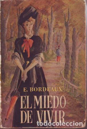 Libros: BORDEAUX, Henri.- - El miedo de vivir. Novela. - Foto 2