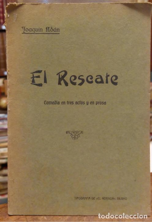 Libros: EL RESCATE. Comedia en tres actos y prosa. - ADAN, Joaquin. - Foto 1