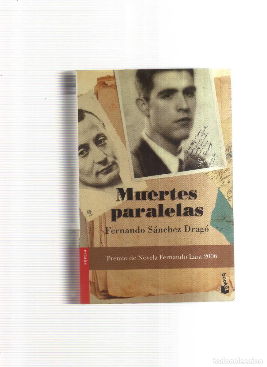 Libros: MUERTES PARARELAS FERNANDO SANCHEZ DRAGO - Foto 1