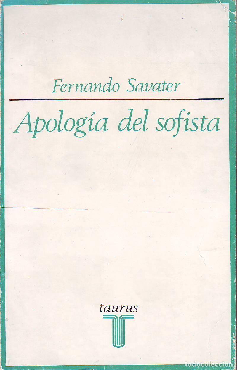 Libros: SAVATER, Fernando.- - Apolog&iacute;a del sofista y otros sofismas. - Foto 2