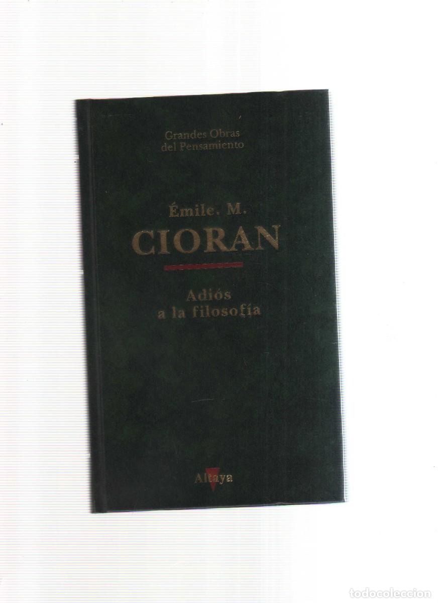 Libros: CIORAN ADIOS A LA FILOSOFIA EMILE. M. ALTAYA - Foto 1