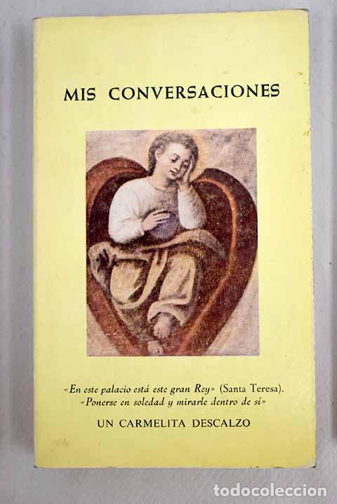 Libros: Mis conversaciones: Valent&iacute;n de San Jos&eacute;.- Valent&iacute;n de San Jos&eacute; - Foto 1
