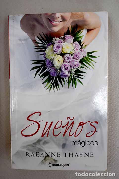 Libros: Sue&ntilde;os m&aacute;gicos: Thayne, RaeAnne.- Thayne, RaeAnne - Foto 1