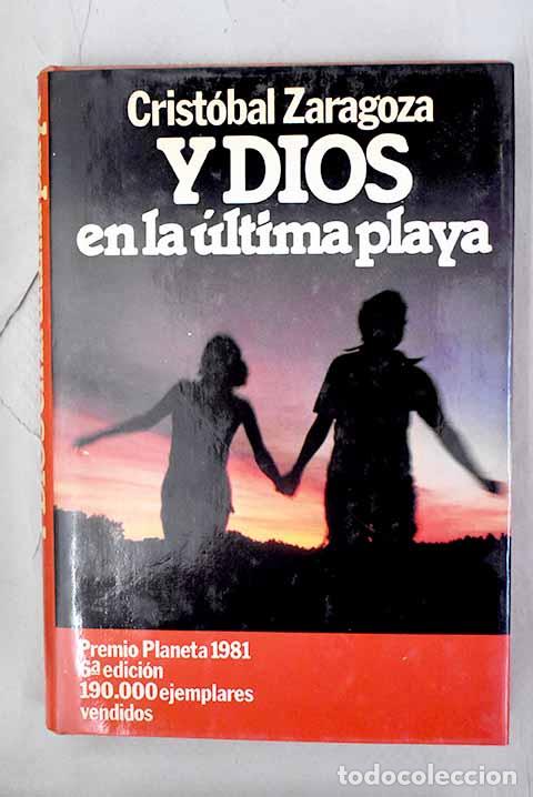 Libros: Y Dios en la &uacute;ltima playa.- Zaragoza, Crist&oacute;bal - Foto 1