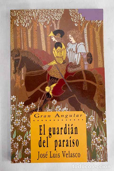 Libros: El guardi&aacute;n del para&iacute;so.- Velasco, Jos&eacute; Luis - Foto 1