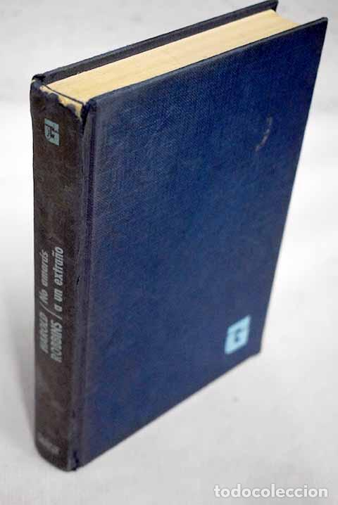 Libros: No amar&aacute;s a un extra&ntilde;o.- Robbins, Harold - Foto 1