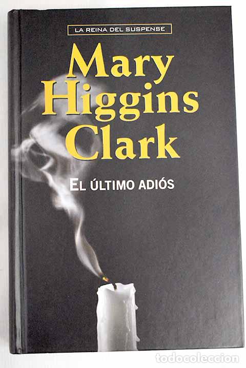 Libros: El &uacute;ltimo adi&oacute;s: Clark, Mary Higgins.- Clark, Mary Higgins - Foto 1