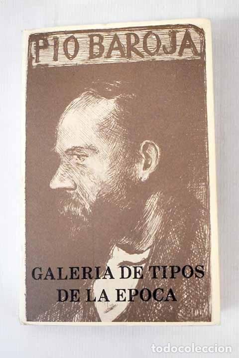 Libros: Galer&iacute;a de tipos de la epoca.- Baroja, P&iacute;o - Foto 1