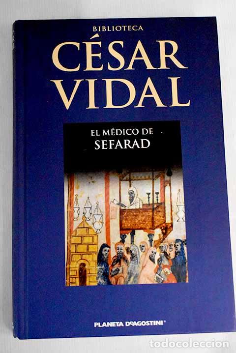 Libros: El m&eacute;dico de Sefarad.- Vidal, C&eacute;sar - Foto 1