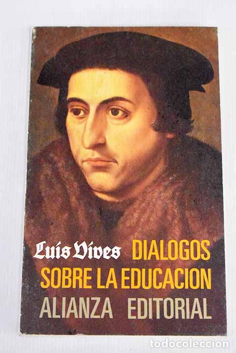 Libros: Di&aacute;logos sobre la educaci&oacute;n.- Vives, Luis - Foto 1