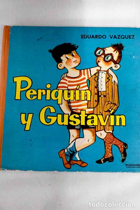 Libros: Periqu&iacute;n y Gustav&iacute;n: V&aacute;zquez, Eduardo.- V&aacute;zquez, Eduardo - Foto 1