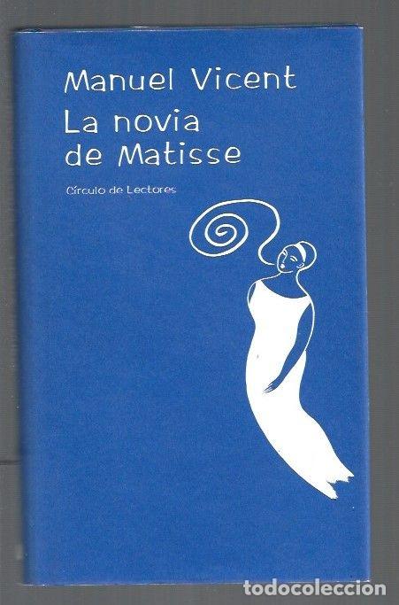 Libros: NOVIA DE MATISSE - LA - VICENT, MANUEL - Foto 1