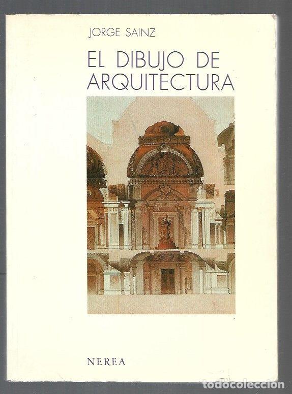 Libros: DIBUJO DE ARQUITECTURA - EL - SAINZ, JORGE - Foto 1