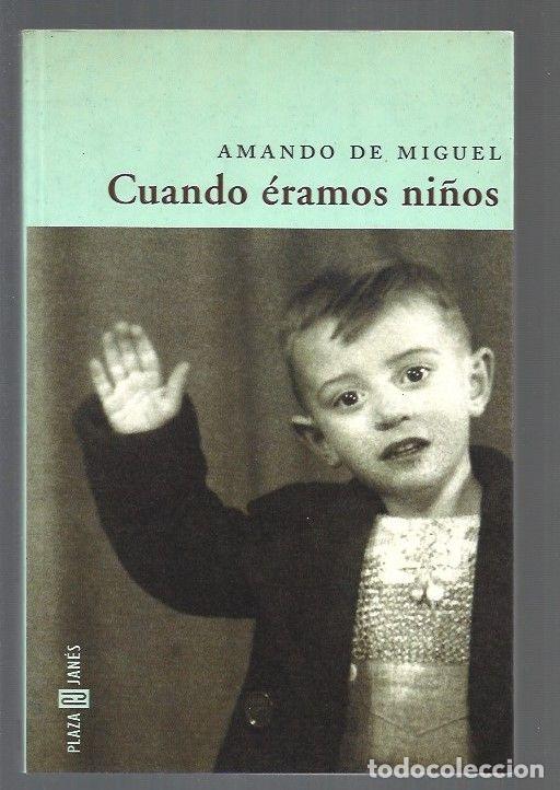 Libros: CUANDO ERAMOS NI&Ntilde;OS - MIGUEL, AMANDO DE - Foto 1