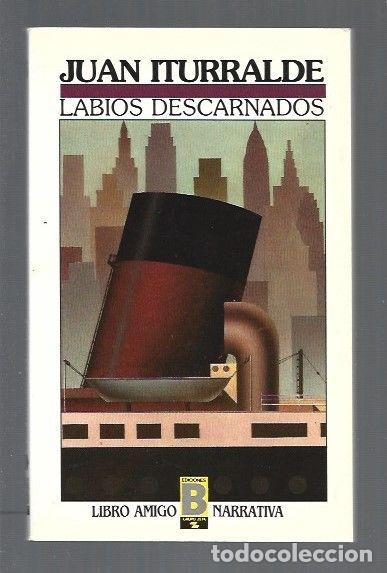 Libros: LABIOS DESCARNADOS - ITURRALDE, JUAN - Foto 1