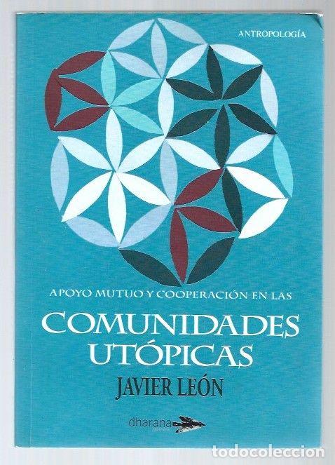 Libros: APOYO MUTUO Y COOPERACION EN LAS COMUNIDADES UTOPICAS - LEON, JAVIER - Foto 1