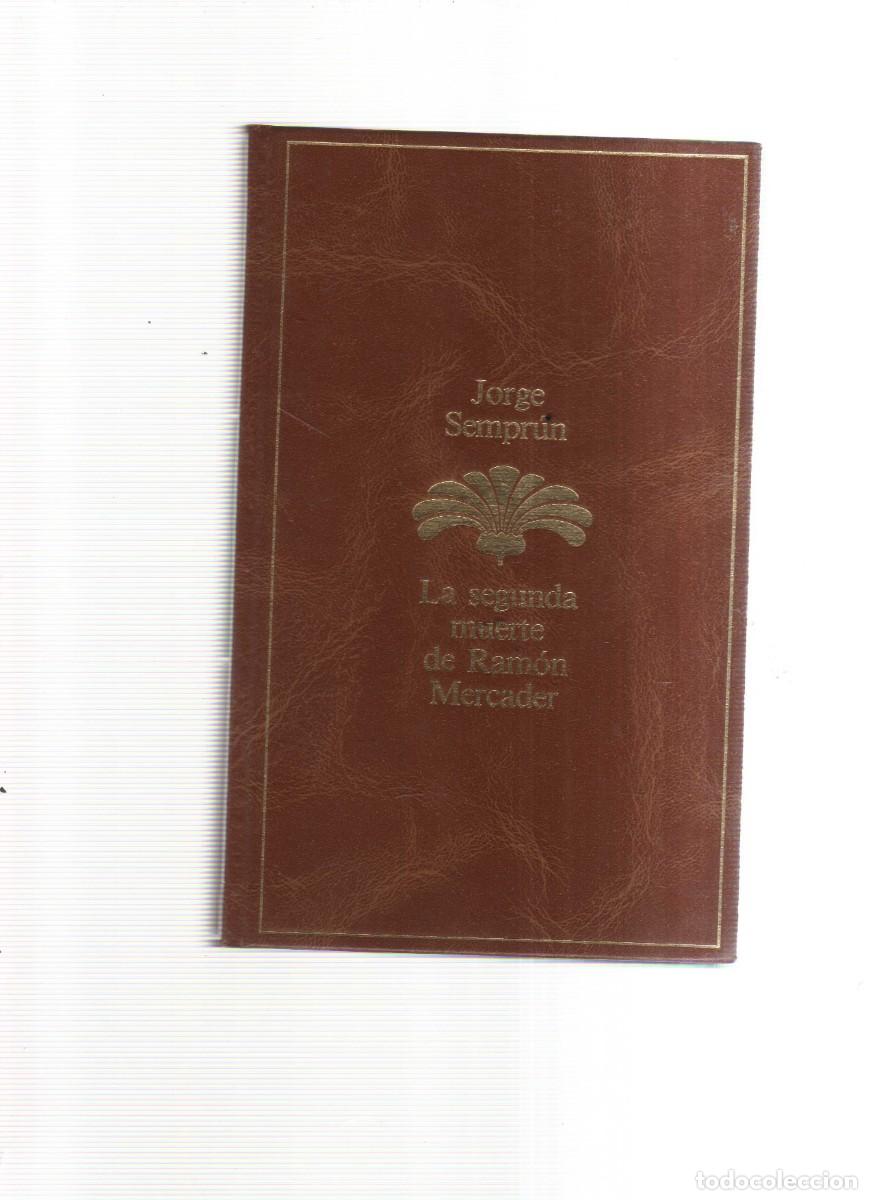 Libros: LA SEGUNDA MUERTE DE RAMON MERCADER JORGE SEMPRUN - Foto 1