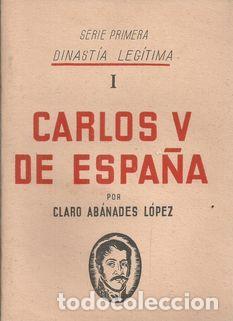 Libros: CARLOS V DE ESPA&Ntilde;A. I - AB&Aacute;NES L&Oacute;PEZ, CLARO - Foto 1
