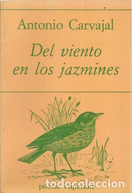 Libros: DEL VIENTO EN LOS JAZMINES - CARVAJAL, ANTONIO - Foto 3