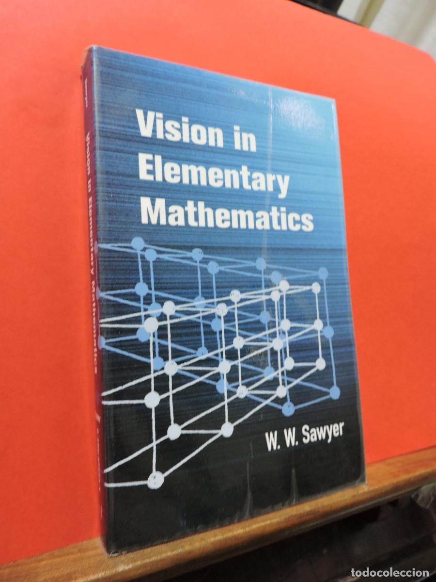 Libros: Vision in Elementary Mathematics. W.W. SAWYER. Dover Publications. 2002 - Foto 1