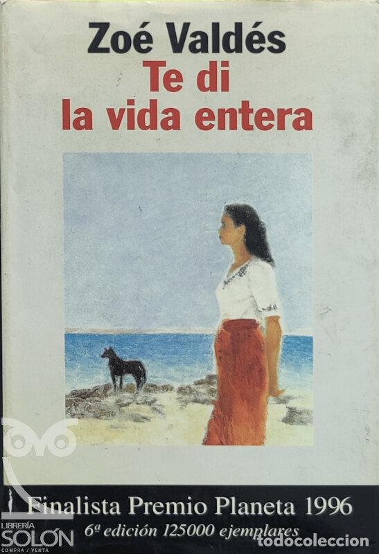 Libros: Te di la vida entera - Zo&eacute; Vald&eacute;s - Foto 1