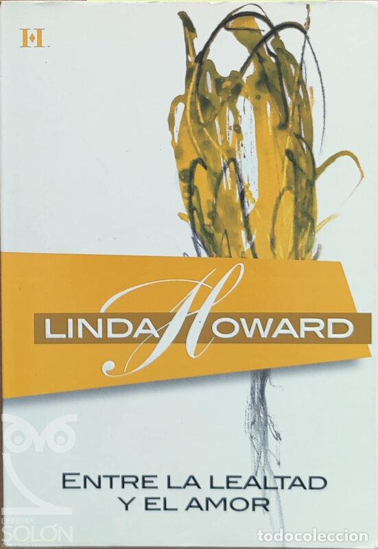 Libros: Entre la lealtad y el amor - Linda Howard - Foto 1