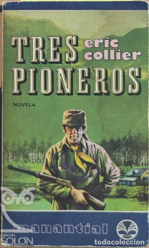 Libros: Tres pioneros - Eric Collier - Foto 1