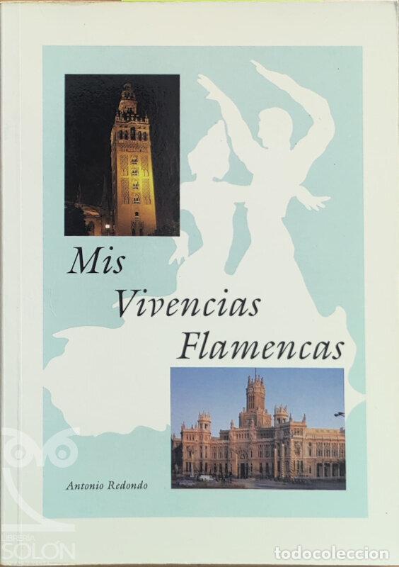 Libros: Mis vivencias flamencas - Antonio Redondo - Foto 1