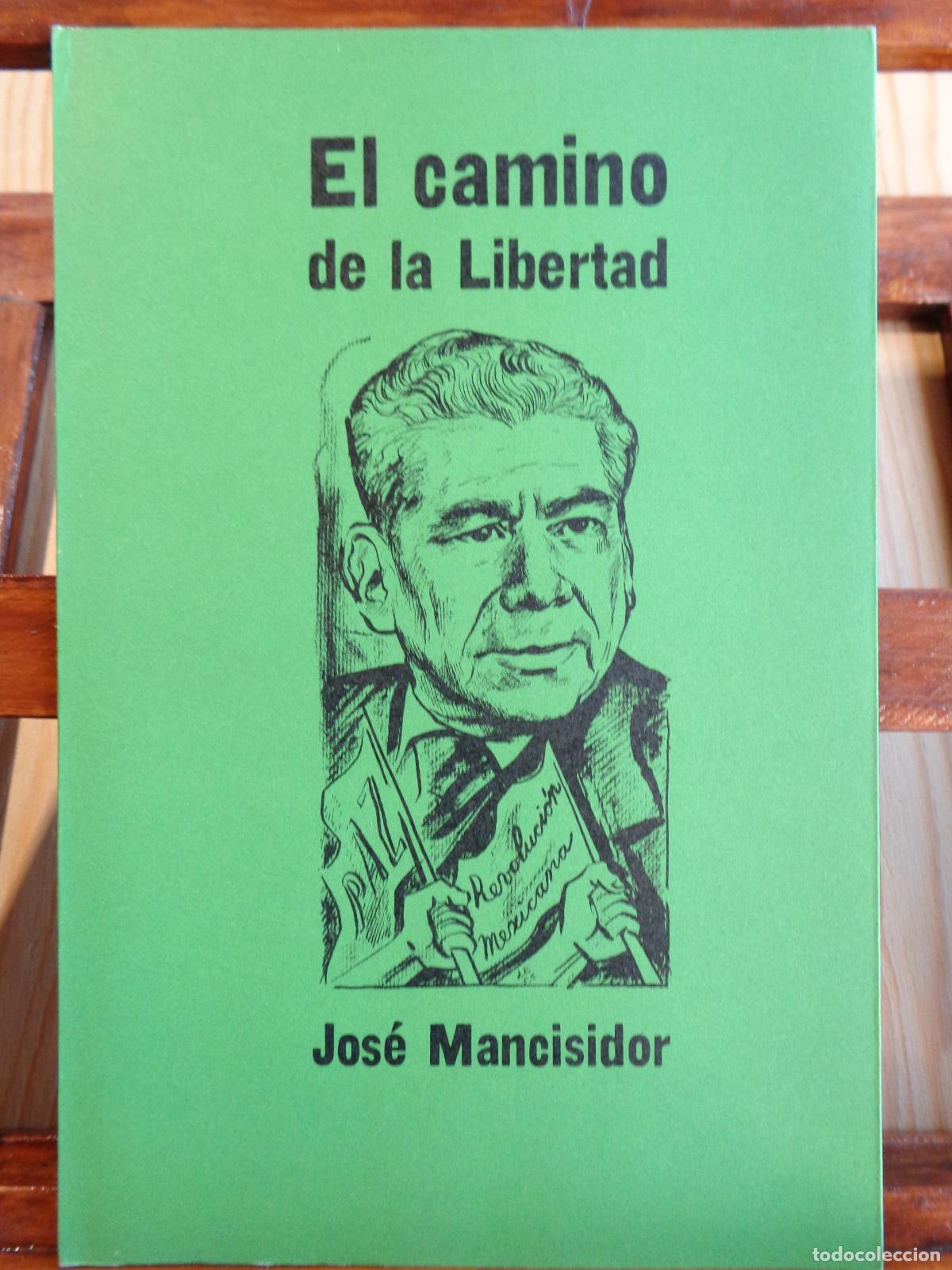 Libros: EL CAMINO DE LA LIBERTAD - JOS&Eacute; MANCISIDOR - Foto 1