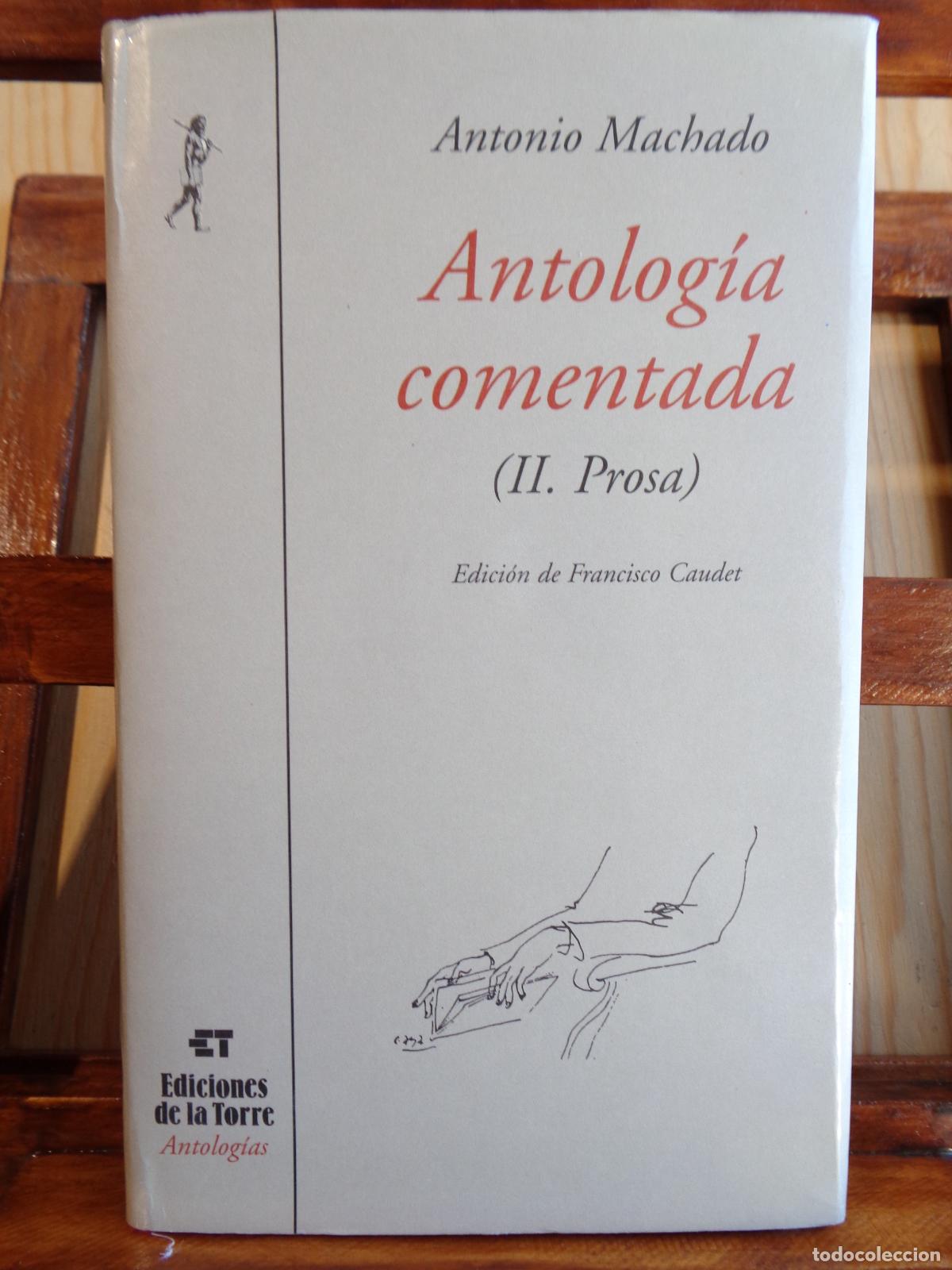 Libros: ANTOLOG&Iacute;A COMENTADA. Tomo II. PROSA. - ANTONIO MACHADO - Foto 1