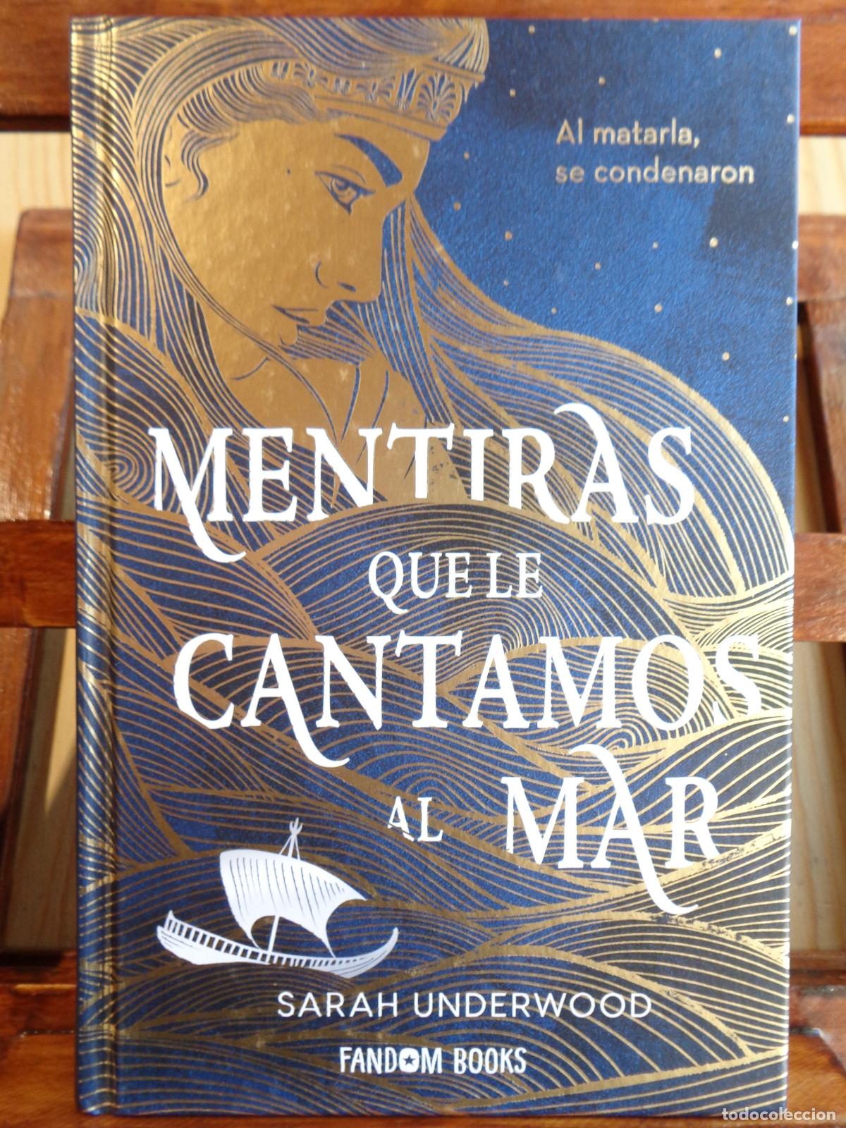 Libri di seconda mano: MENTIRAS QUE CANTAMOS AL MAR. Al matarla, se condenaron. - SARAH UNDERWOOD
