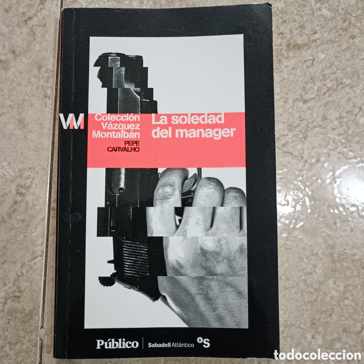 Libros: La soledad del manager - Manuel V&aacute;zquez Montalb&aacute;n - Foto 1