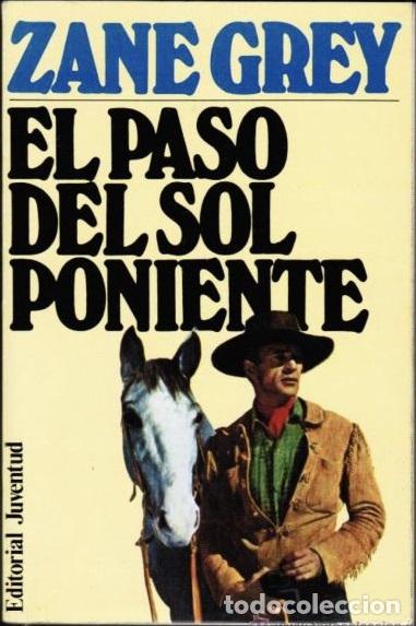 Libros: EL PASO DEL SOL PONIENTE - Zane Grey - Foto 1