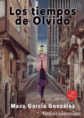 Libros: LOS TIEMPOS DE OLVIDO - Macu Garc&iacute;a Gonz&aacute;lez - Foto 1