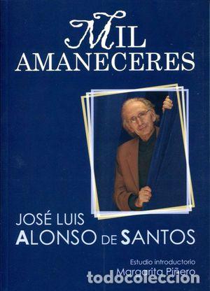 Libros: MIL AMANECERES - Jos&eacute; Luis Alonso de Santos - Foto 1