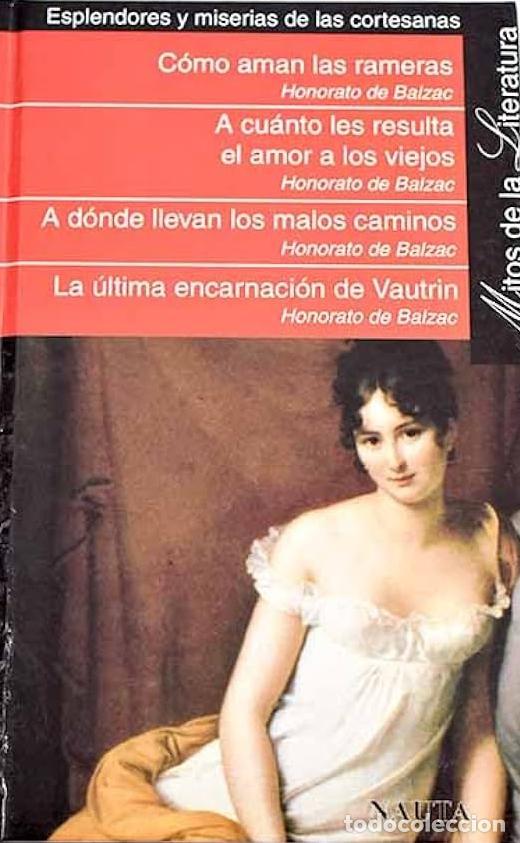 Libros: ESPLENDORES Y MISERIAS DE LAS CORTESANAS - Honorato de Balzac - Foto 1
