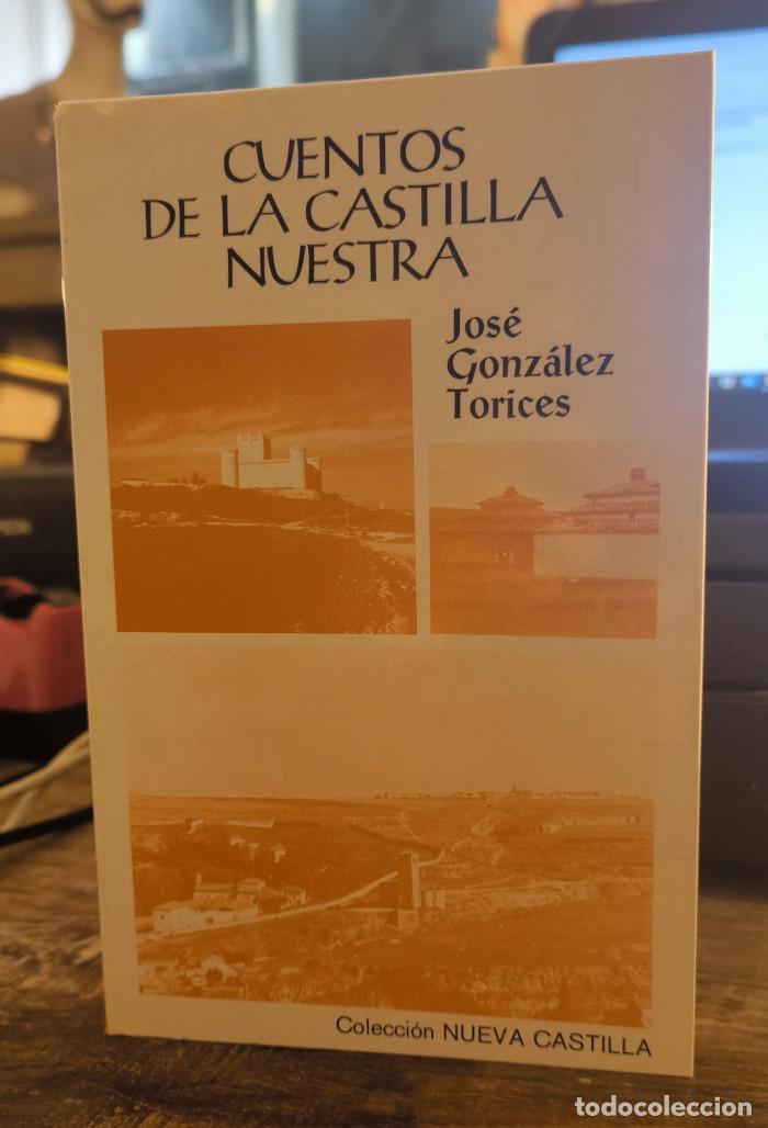 Libros: CUENTOS DE LA CASTILLA NUESTRA - Jos&eacute; Gonz&aacute;lez Torices - Foto 1