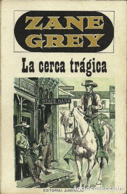Libros: LA CERCA TR&Aacute;GICA - Zane Grey - Foto 1
