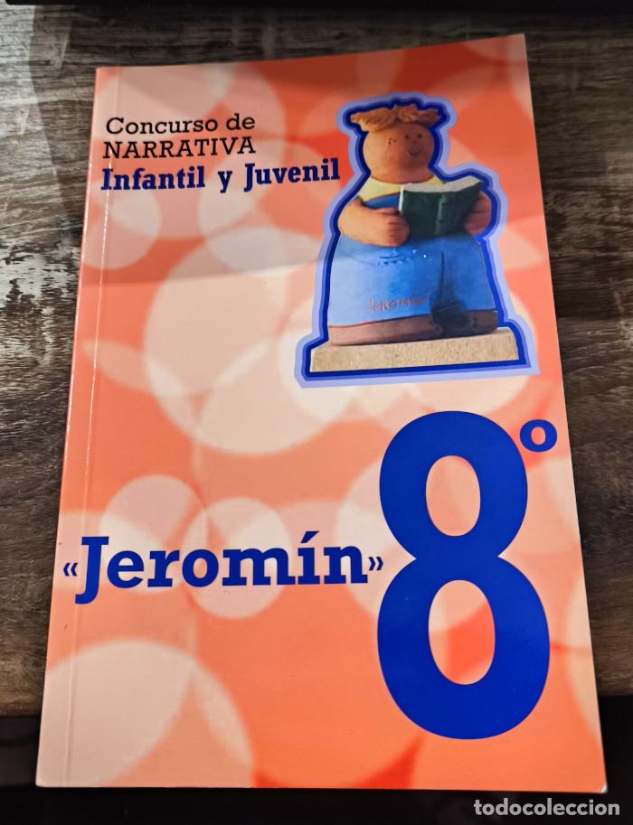 B&uuml;cher: 8&ordm; CONCURSO DE NARRATIVA INFANTIL Y JUVENIL 'JEROM&Iacute;N' - VV.AA.
