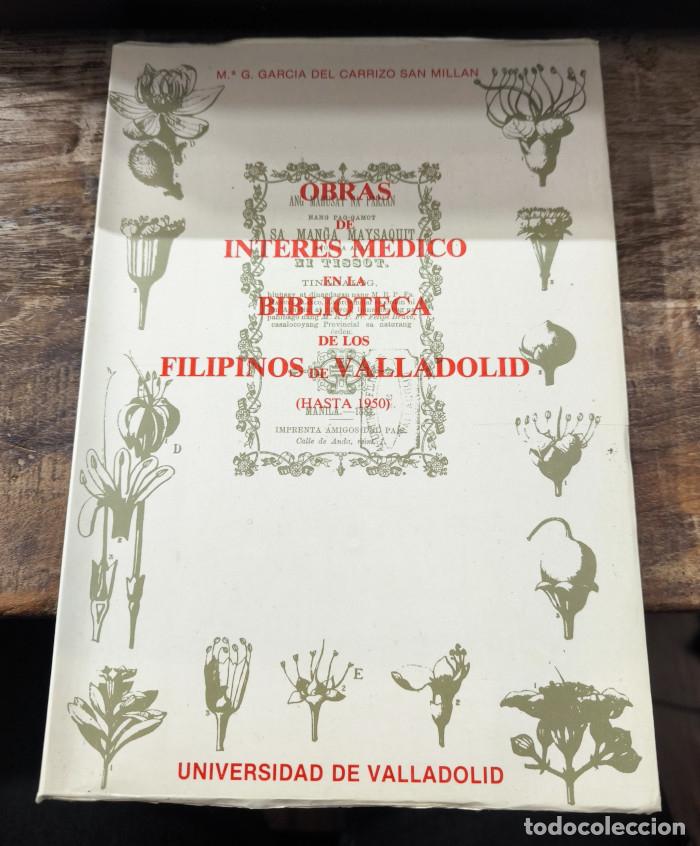 Livres: OBRAS DE INTER&Eacute;S M&Eacute;DICO EN LA BIBLIOTECA DE LOS FILIPINOS DE VALLADOLID (HASTA 1950) - Maria Gloria