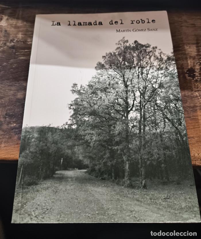 Livres: LA LLAMADA DEL ROBLE - Mart&iacute;n G&oacute;mez Sanz