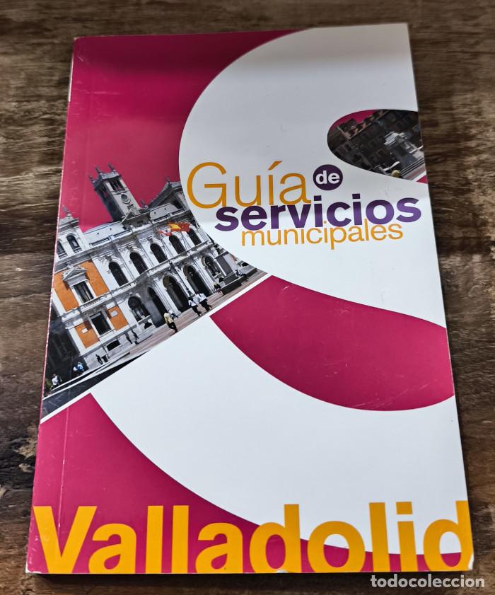 Livres: GU&Iacute;A DE SERVICIOS MUNICIPALES. VALLADOLID - VV.AA.