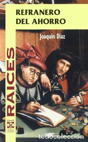Libros: REFRANERO DEL AHORRO - Joaqu&iacute;n D&iacute;az - Foto 1