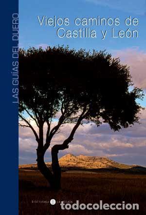 Livros em segunda m&atilde;o: VIEJOS CAMINOS DE CASTILLA Y LE&Oacute;N. LAS GU&Iacute;AS DEL DUERO - L. Alonso; Jos&eacute; Manuel Guti&eacute;rrez